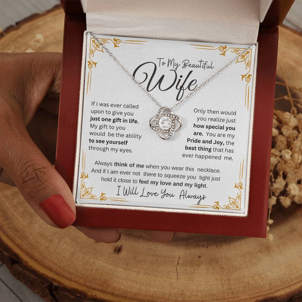 TO MY BEAUTIFUL WIFE" MY PRIDE AND JOY"  LOVE KNOT NECKLACE
