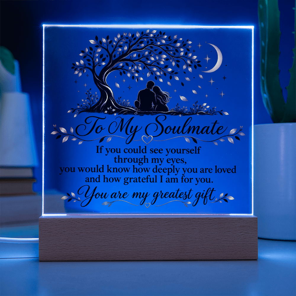 To My Soulmate, You Are My Greatest Gift