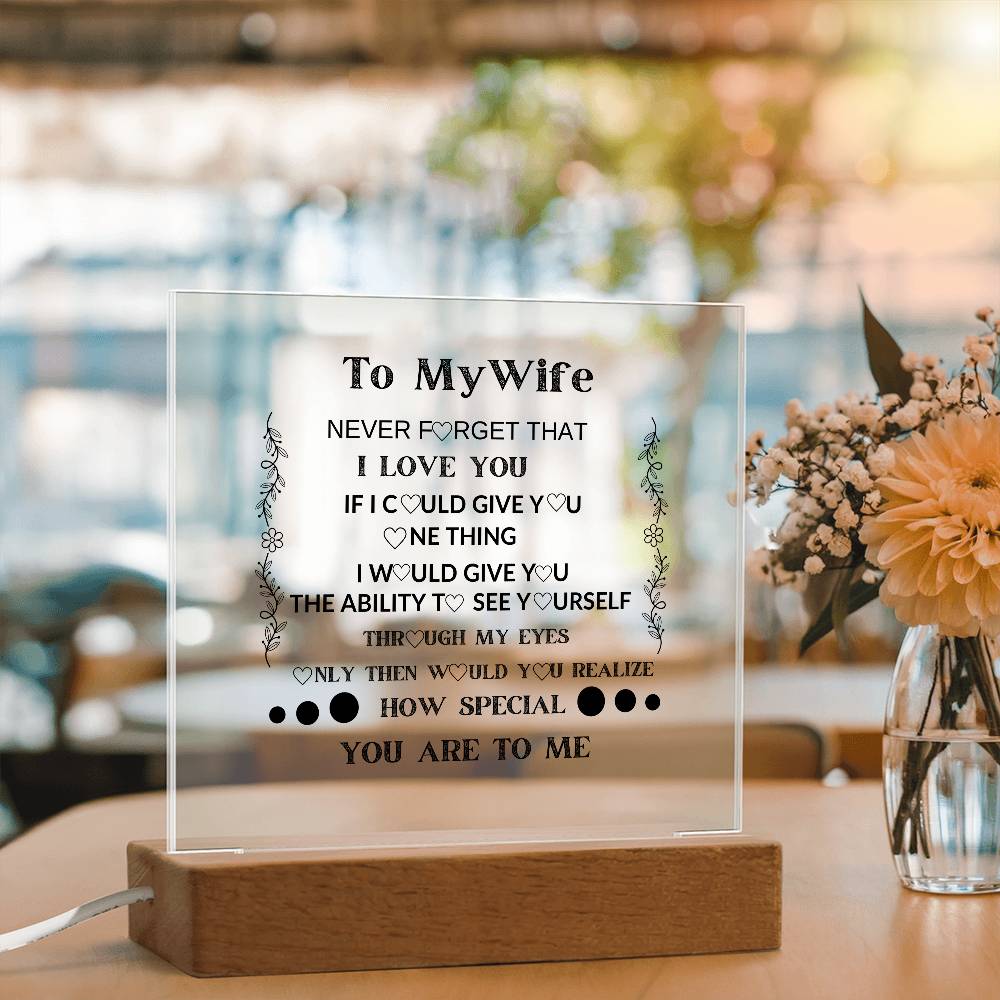 TO MY WIFE  YOU ARE SPECIAL IN MY EYES ACRYLIC  SQUARE PLAQUE