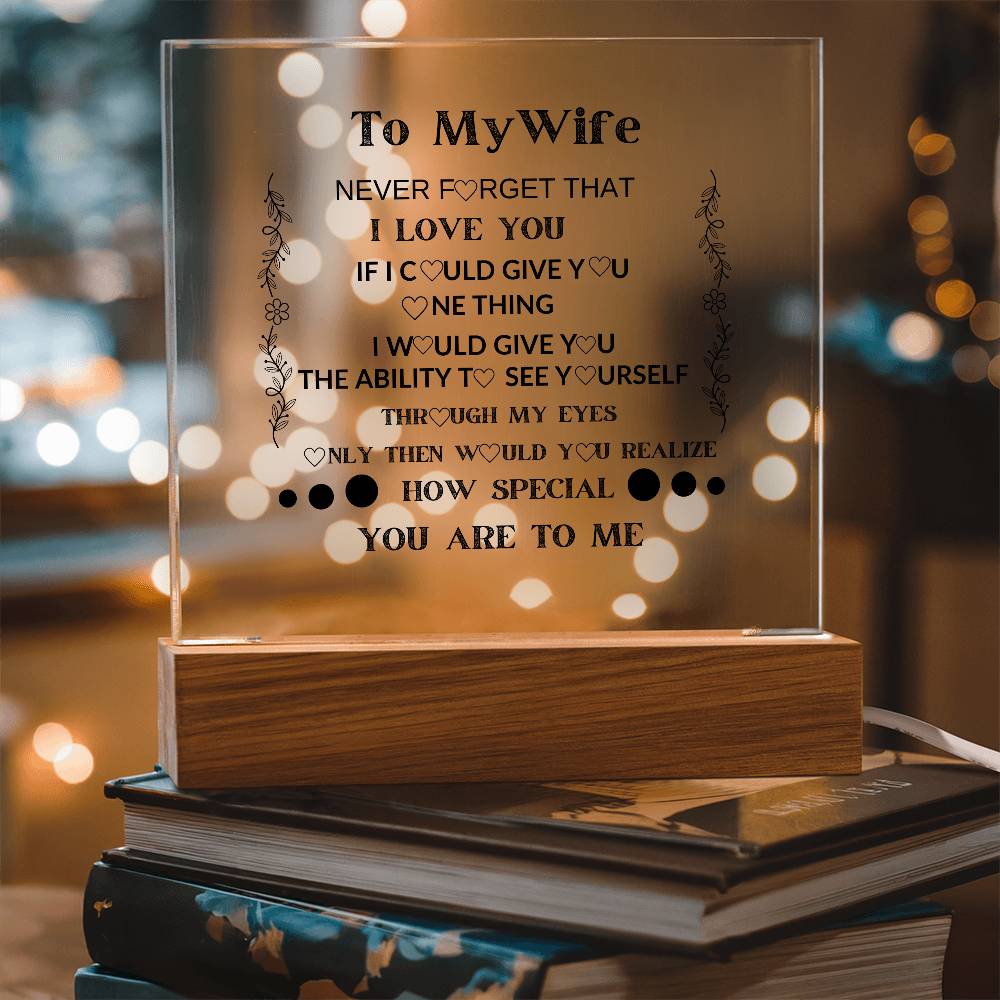 TO MY WIFE  YOU ARE SPECIAL IN MY EYES ACRYLIC  SQUARE PLAQUE