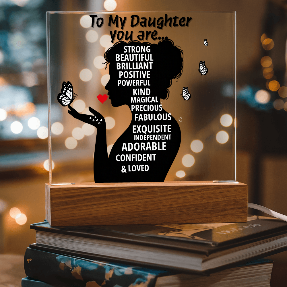To My Daughter, You are so Loved
