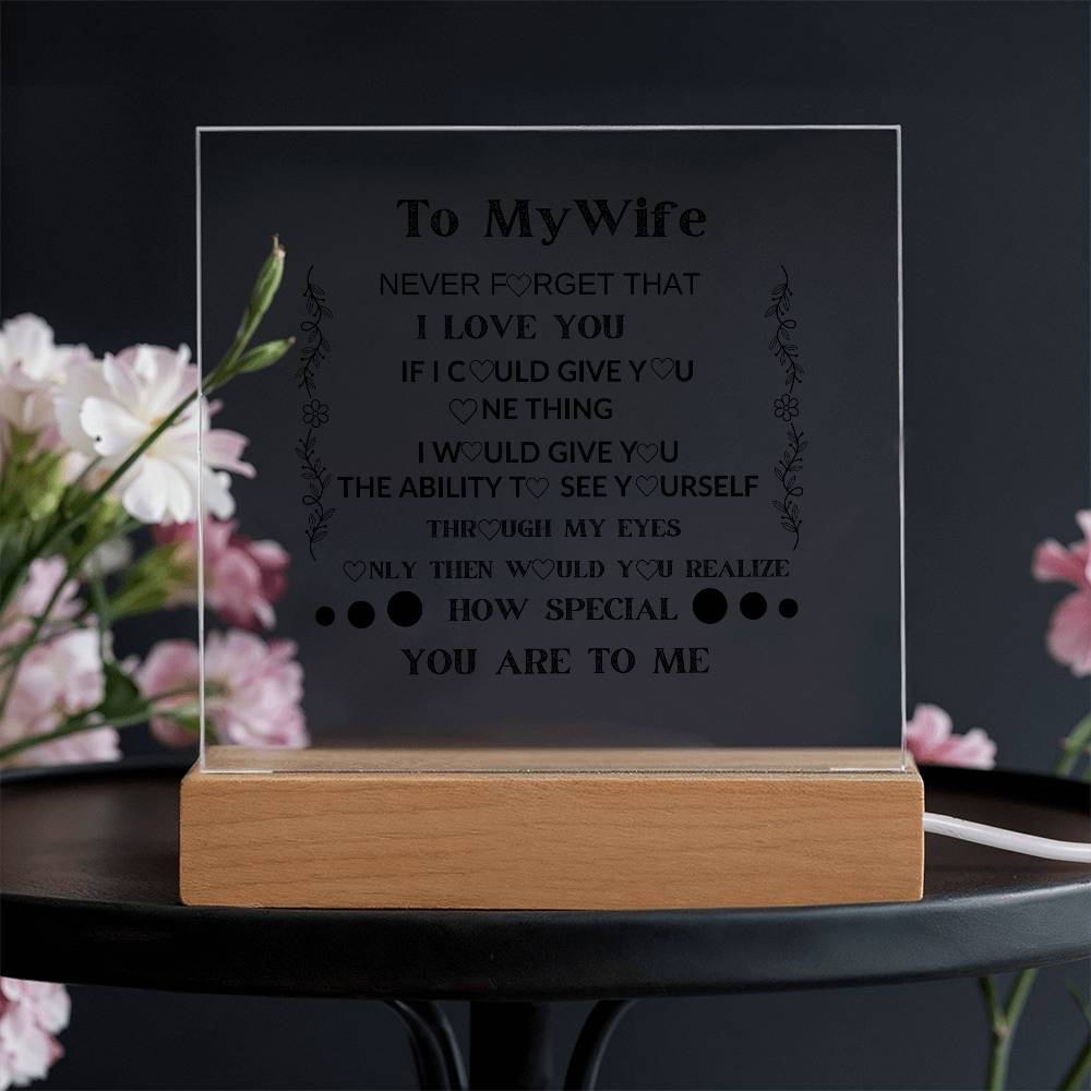 TO MY WIFE  YOU ARE SPECIAL IN MY EYES ACRYLIC  SQUARE PLAQUE