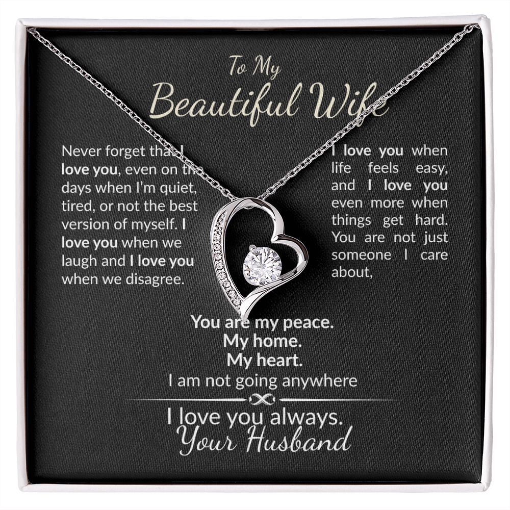 To My Beautiful Wife, I am Here To Stay