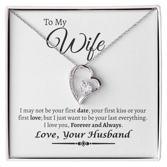 To My Wife I Want To Be Your Last Love