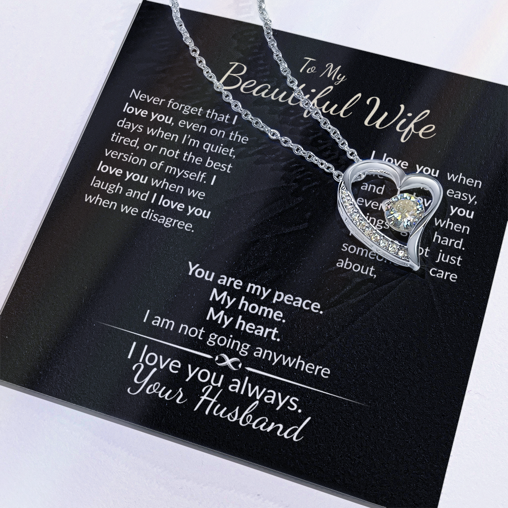 To My Beautiful Wife, I am Here To Stay