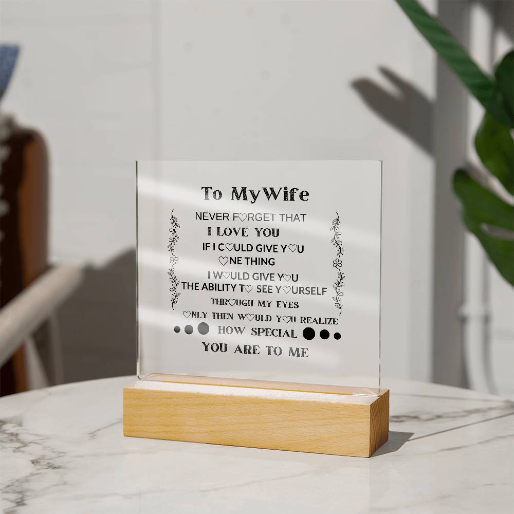 TO MY WIFE  YOU ARE SPECIAL IN MY EYES ACRYLIC  SQUARE PLAQUE