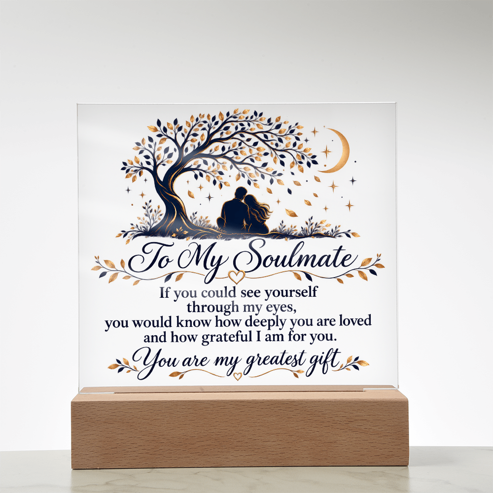 To My Soulmate, You Are My Greatest Gift
