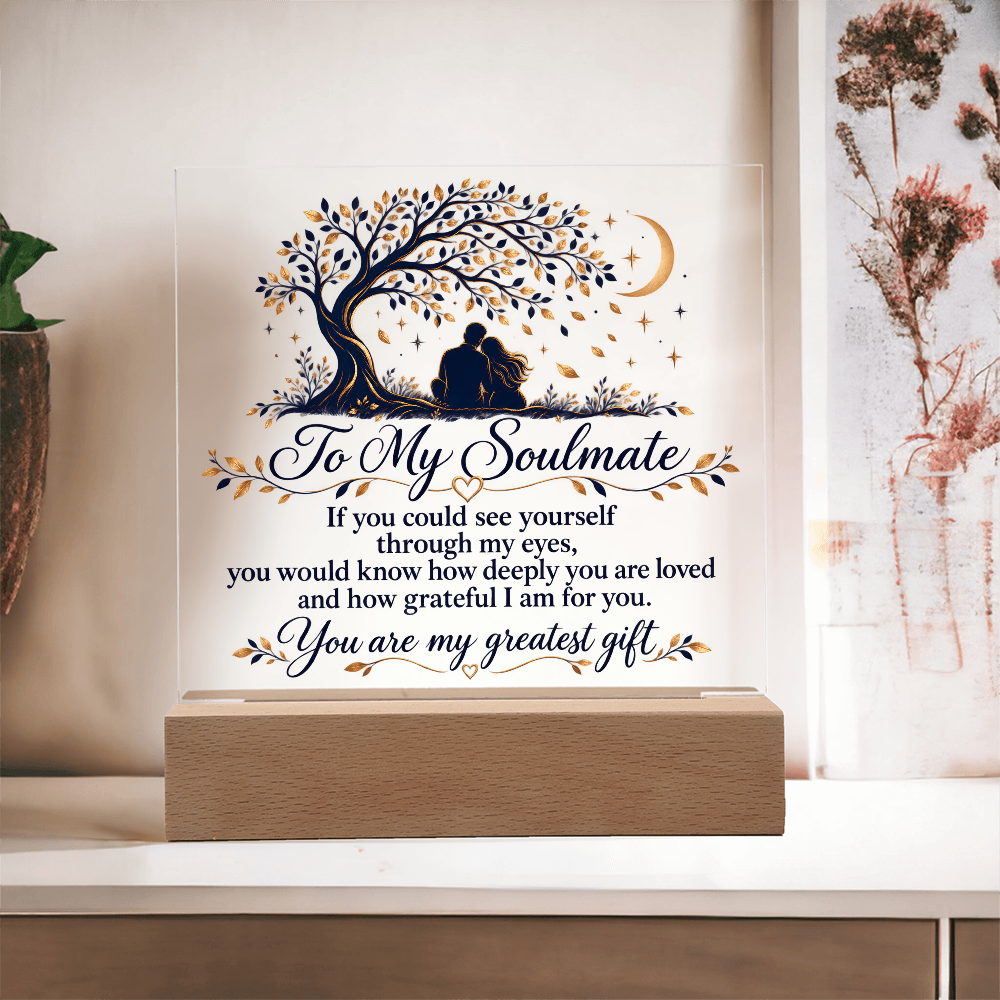 To My Soulmate, You Are My Greatest Gift