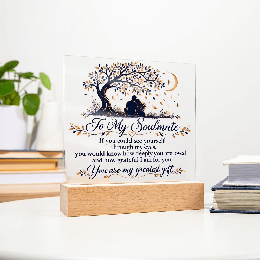 To My Soulmate, You Are My Greatest Gift