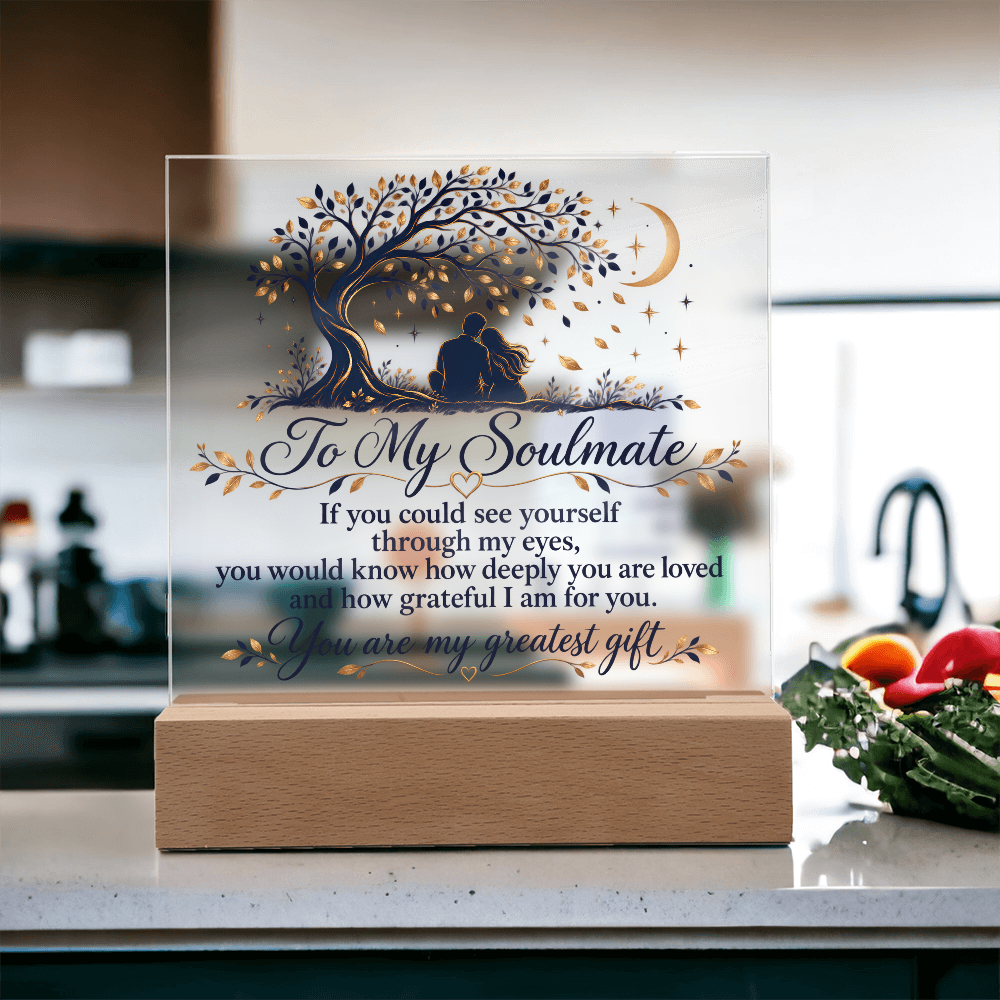 To My Soulmate, You Are My Greatest Gift