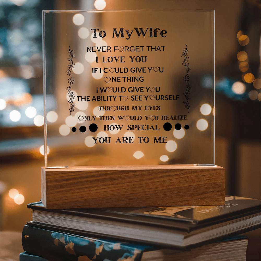 TO MY WIFE  YOU ARE SPECIAL IN MY EYES ACRYLIC  SQUARE PLAQUE