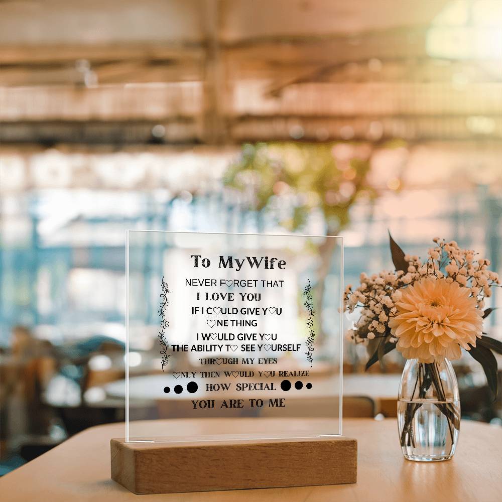 TO MY WIFE  YOU ARE SPECIAL IN MY EYES ACRYLIC  SQUARE PLAQUE