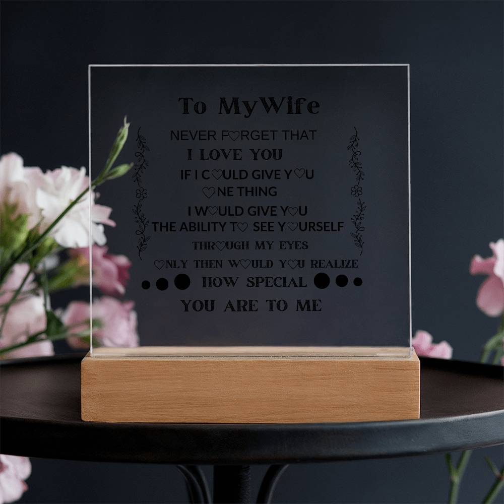 TO MY WIFE  YOU ARE SPECIAL IN MY EYES ACRYLIC  SQUARE PLAQUE