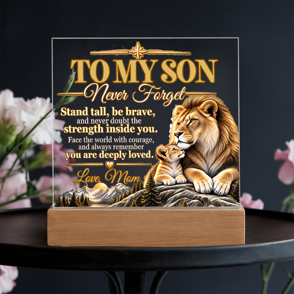 To My Son, Never Forget You Are Deeply Loved